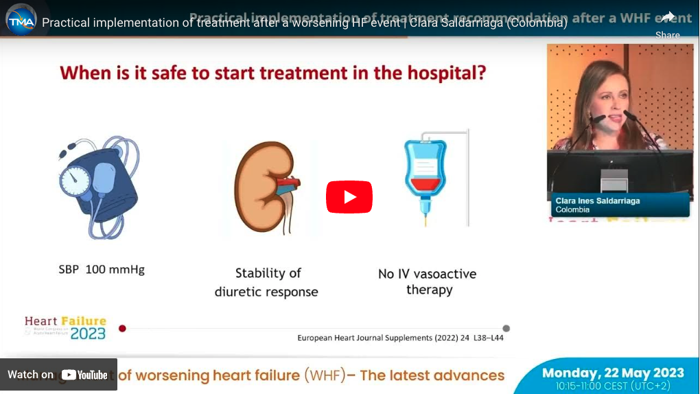 PRACTICAL IMPLEMENTATION OF TREATMENT AFTER A WORSENING HEART FAILURE EVENT | PROF. CLARA SALDARRIAGA (COLOMBIA)